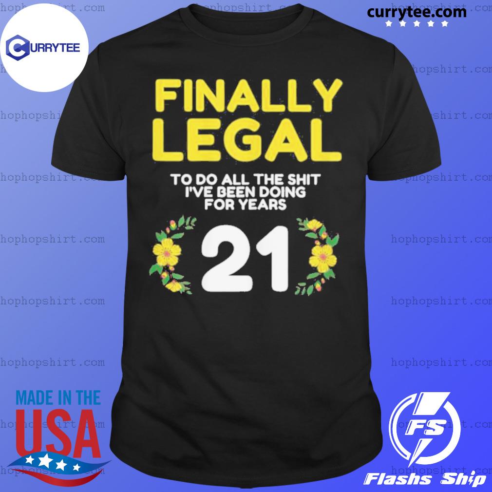 funny 21st bday shirts