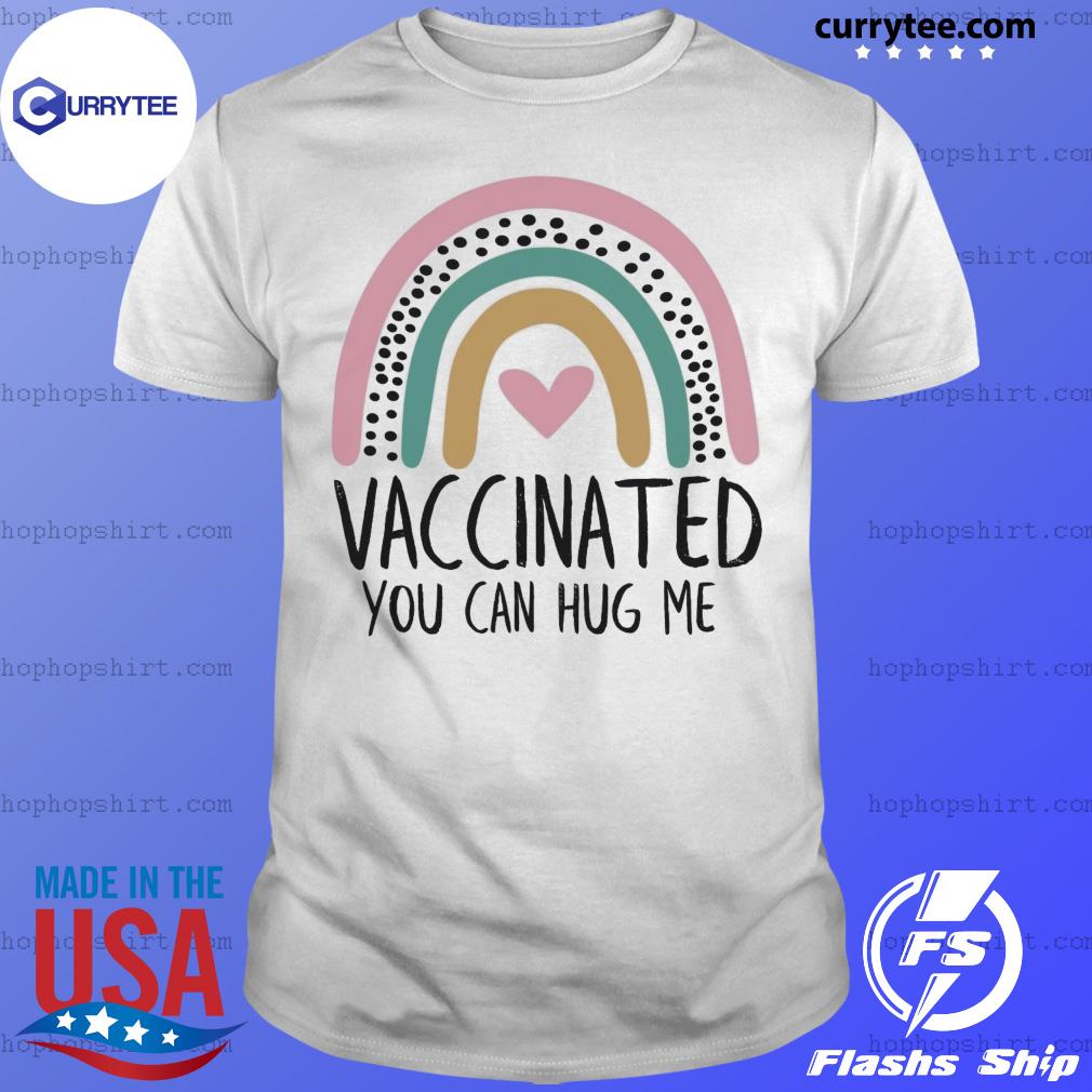 hug me im vaccinated shirt